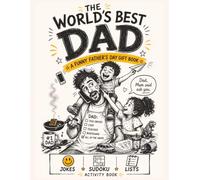 World's Best Dad: The Dad Activity Book - Jokes, Puzzles, Quizzes and Lists for the Man Who Deserves a Proper Gift