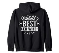World's Best Ex Wife Breakup Divorce Divorced Husband Zip Hoodie