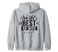 World's Best Ex Wife Breakup Divorce Divorced Husband Zip Hoodie