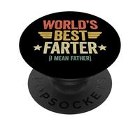 World's Best Farter I Mean Father PopSockets Adhesive PopGrip
