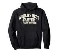 World's Best Farter I Mean Father Pullover Hoodie