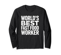 World's Best Fast Food Worker Long Sleeve T-Shirt