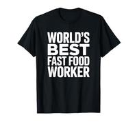 World's Best Fast Food Worker T-Shirt