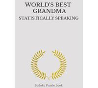 World's Best Grandma Sudoku: A Thoughtful and Relaxing Puzzle Book (World's Best Sudoku)