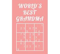 WORLD'S BEST GRANDMA - SUDOKU: medium - hard - extreme | Quiz Book With Instructions & Solutions | Classic 9x9 Puzzle Grid | Perfect Gift For Grandmother