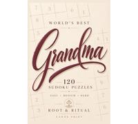 World's Best Grandma Sudoku Puzzle Book: 120 Large Print Easy, Medium & Hard Sudoku Puzzles for Relaxation, Brain Exercise and Fun