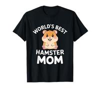 Worlds Best Hamster Mom Funny Hamster Pet Mommy T-Shirt