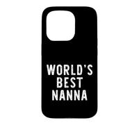 World's Best Nanna Funny Family Case for iPhone 15 Pro