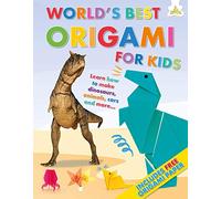 World's Best Origami for Kids: Learn how to make dinosaurs, animals, cars and more....