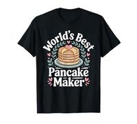 World's Best Pancake Maker Funny Pancakes T-Shirt