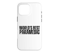 World's Best Paramedic Proud Funny EMS EMT Paramedic Case for iPhone 16 Pro Max