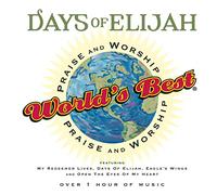 World's Best Praise & Worship - World's Best Praise & Worship: Days of Elijah