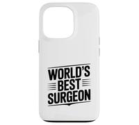 World's Best Surgeon for Doctors and Surgeons Case for iPhone 13 Pro