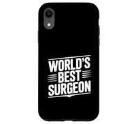 World's Best Surgeon for Doctors and Surgeons Case for iPhone XR