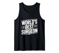 World's Best Surgeon for Doctors and Surgeons Tank Top