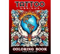 World's Best Tattoo Design Coloring Book for adults: Explore Intricate, Creative and Diverse Tattoo Art with Large Bold designs Designed by Professional Tattoo Artists