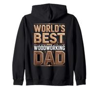 Worlds Best Woodworking Dad Zip Hoodie