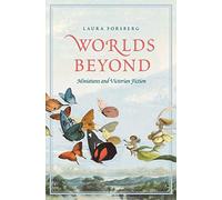 Worlds Beyond: Miniatures and Victorian Fiction