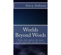 Worlds beyond words: Poems that explore the inner worlds that make us who we are