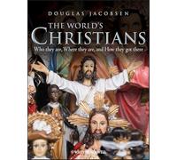 World's Christians: Who they are, Where they are, and How they got there