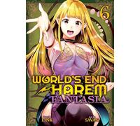 World's End Harem: Fantasia Vol. 6