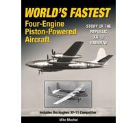World's Fastest Four-Engine Piston-Powered Aircraft by Mike Machat (2011-05-16)