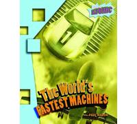 World's Fastest Machines: Level 2 (Raintree: Atomic)