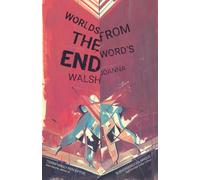 Worlds from the Word's End