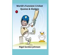 World's Funniest Cricket Quotes & Sledges