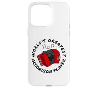 World's Greatest Accordion Player, Accordionist Musician Case for iPhone 15 Pro Max