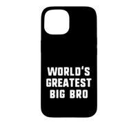 World's Greatest Big Bro Funny Family Case for iPhone 15
