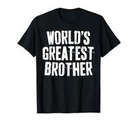 World's Greatest Brother Shirt Best Brother Ever Fathers Day T-Shirt