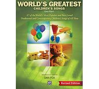World's Greatest Children's Songs: 88 of the World's Most Popular and Best Loved Traditional and Contemporary Children's Songs