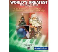World's Greatest Christmas Songs: 65 of the World's Most Popular and Best Loved Traditional and Contemporary Christmas Songs