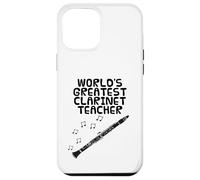 World's Greatest Clarinet Teacher, Woodwind Musician Case for iPhone 12 Pro Max