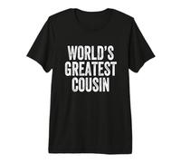 World's Greatest Cousin Premium T-Shirt