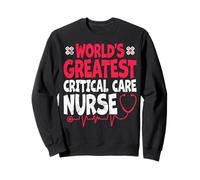 World's Greatest Critical Care Nurse Intensive Care Nursing Sweatshirt