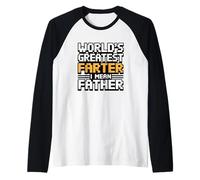 World's Greatest Farter I Mean Father Raglan Baseball Tee
