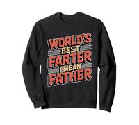 World's Greatest Farter I Mean Father Sweatshirt