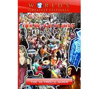 World's Greatest Festivals The Ultimate Guide to New Orleans Mardi Gras [DVD] [2012] [NTSC]