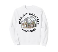 World's Greatest Gardener, Gardening Horticulture Funny Sweatshirt