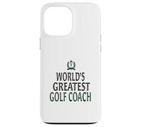 World's Greatest Golf Coach Golfing Team Staff Appreciation Case for iPhone 13 Pro Max