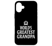 World's Greatest Grandpa Cool Idea for Best Grandfather Case for iPhone 16 Plus
