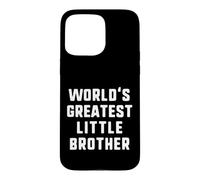 World's Greatest Little Brother Funny Family Case for iPhone 15 Pro Max
