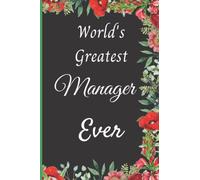 World's Greatest Manager Ever: Manager Blank Lined Notebook For Men women, Writing and Journaling Manager Gift Notebook For Men women