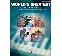 World's Greatest Movie Music: 51 of the Most Popular Movie Hits of All Time: Piano/ Vocal/ Chords