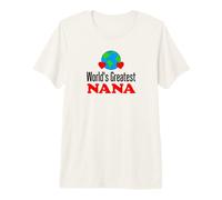 World's Greatest Nana Grandmother Premium T-Shirt