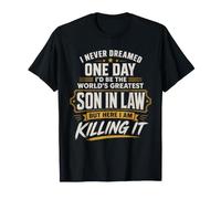 Worlds Greatest Son in Law Shirt - Killing It T-Shirt