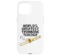 World's Greatest Trombone Teacher, Trombonist Brass Musician Case for iPhone 15