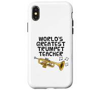 World's Greatest Trumpet Teacher, Trumpeter Brass Musician Case for iPhone X/XS